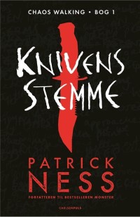  Knivens stemme, Fjendens ansigt og Krigens monstre af Patrick Ness, 2018-2019
