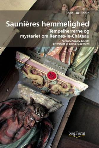 Jean-Luc Robin: Sauniéres hemmelighed : tempelherrerne og mysteriet om Rennes-le-Château