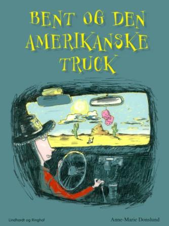 Anne-Marie Donslund: Bent og den amerikanske truck