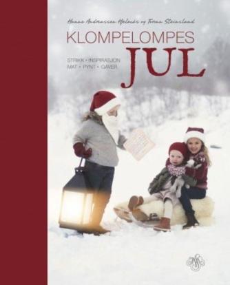 Torunn Steinsland, Hanne Andreassen Hjelmås: Klompelompes jul : strikk, inspirasjon, mat, pynt, gaver