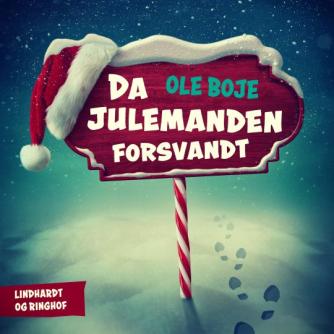 Ole Boje: Da julemanden forsvandt