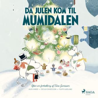 Alex Haridi, Cecilia Davidsson: Da julen kom til Mumidalen