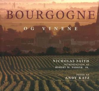 Nicholas Faith: Bourgogne og vinene