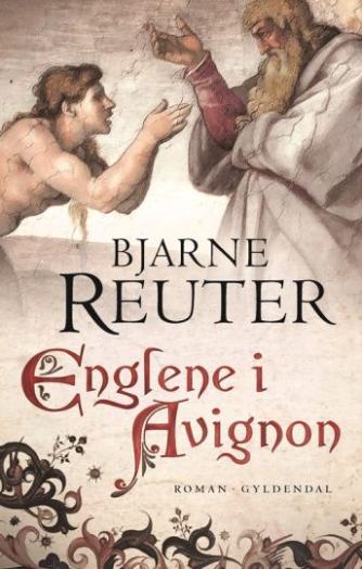 Bjarne Reuter: Englene i Avignon : roman