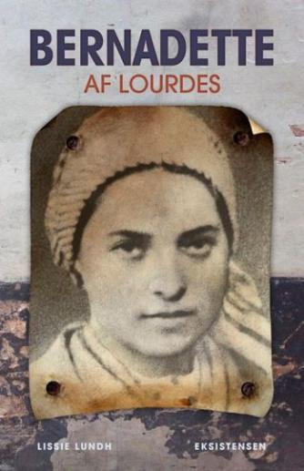 Lissie Lundh: Bernadette af Lourdes
