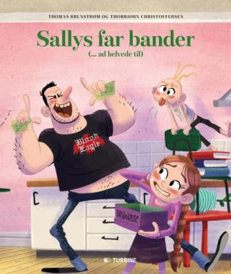 Thomas Brunstrøm, Thorbjørn Christoffersen: Sallys far bander (- ad helvede til)