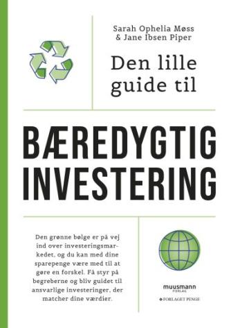 Sarah Ophelia Møss, Jane Ibsen Piper: Den lille guide til bæredygtig investering