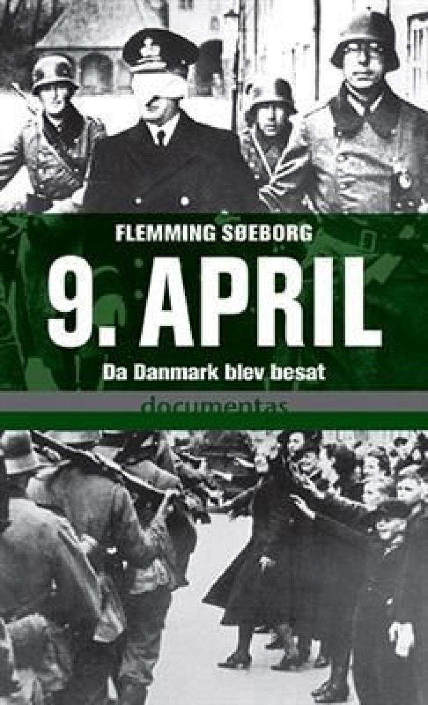 Flemming Søeborg: 9. april : da Danmark blev besat