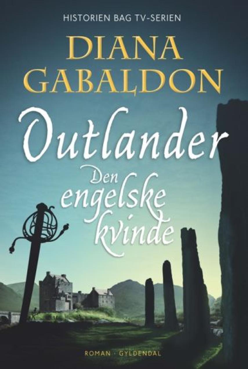 Diana Gabaldon: Outlander : Outlander : den engelske kvinde