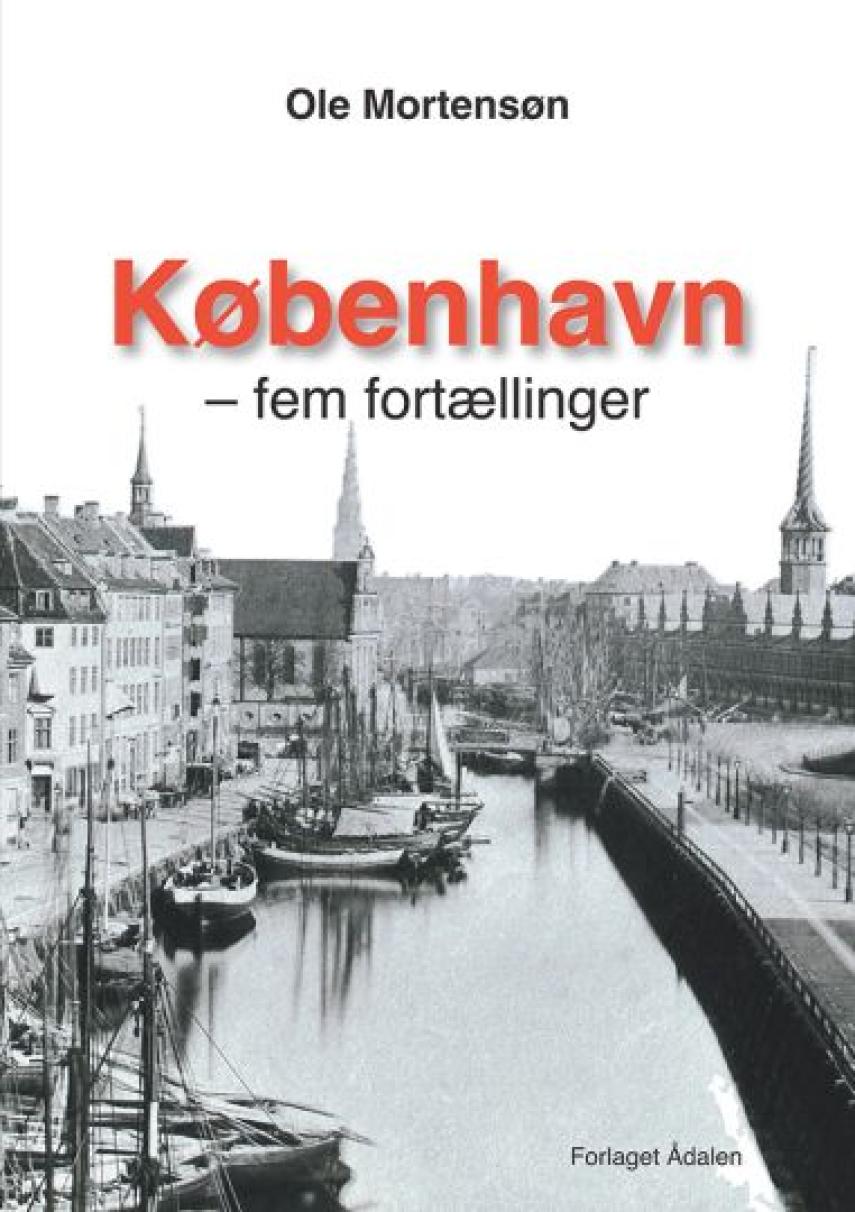 Ole Mortensøn: København : fem fortællinger