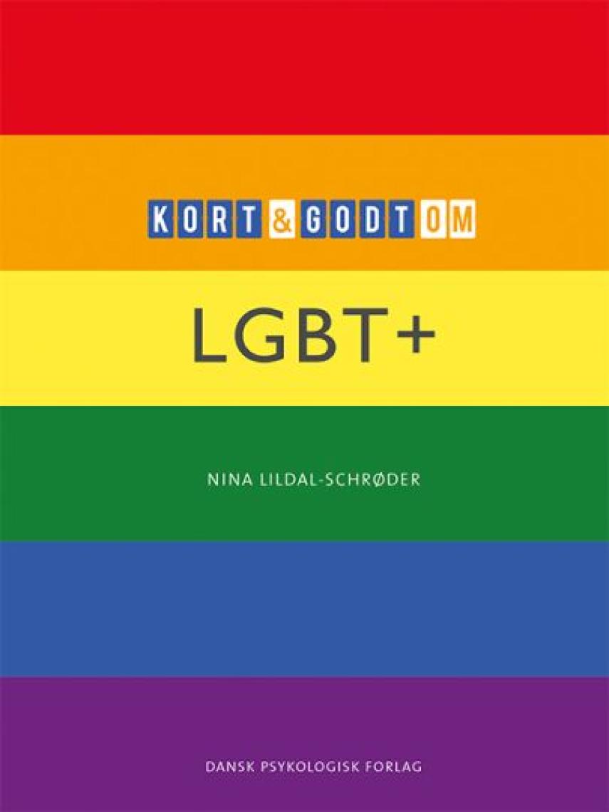 Nina Lildal-Schrøder: Kort & godt om LGBT+