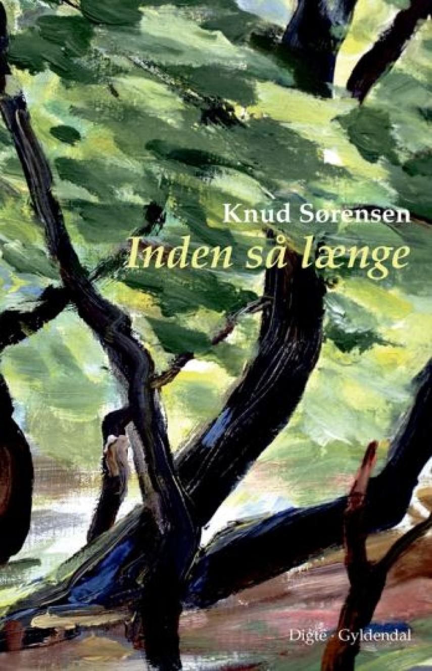 Knud Sørensen (f. 1928-03-10): Inden så længe : digte