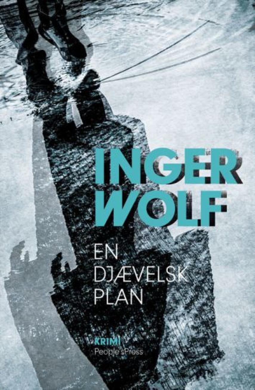 Inger Wolf: En djævelsk plan : krimi