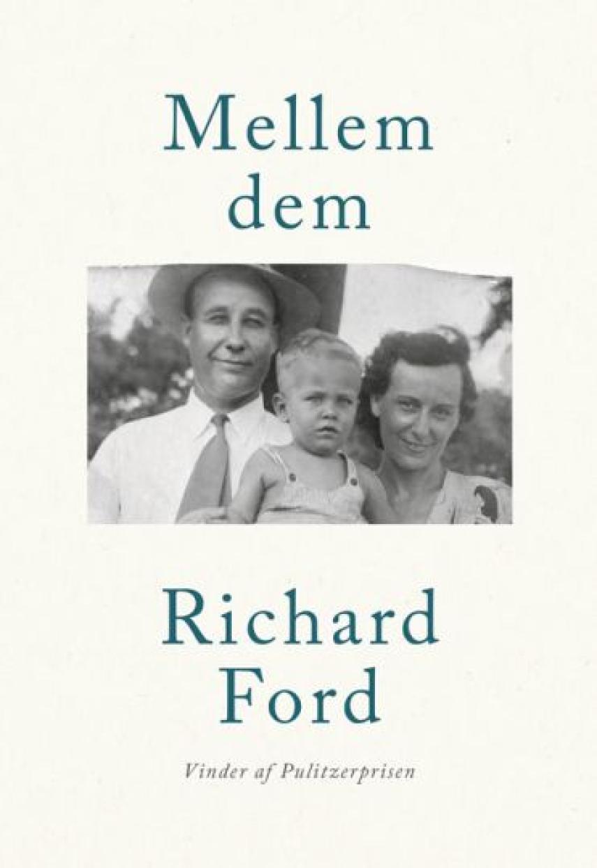 Richard Ford: Mellem dem : mine forældre som jeg husker dem