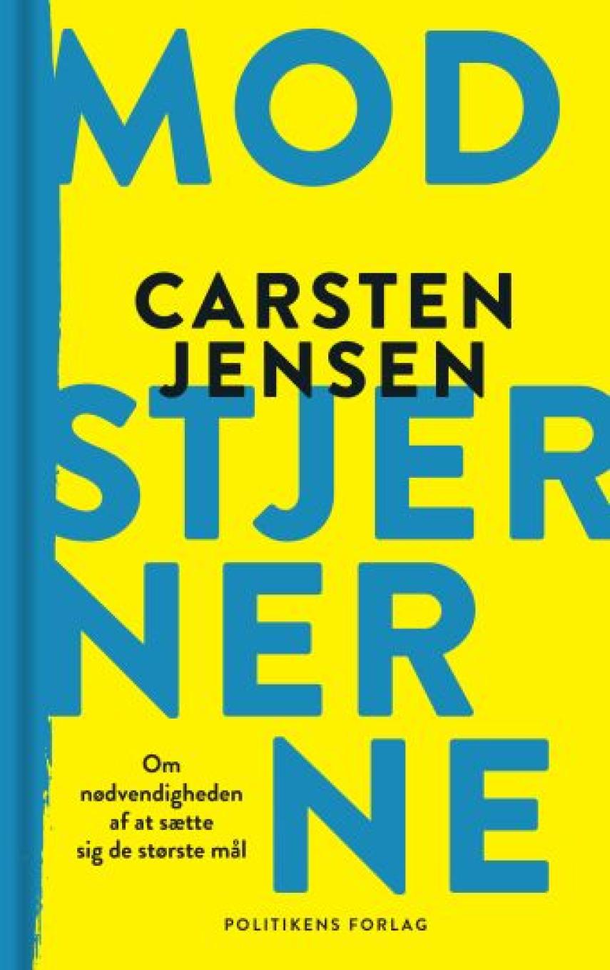 Carsten Jensen (f. 1952): Mod stjernerne : om nødvendigheden af at sætte sig de største mål