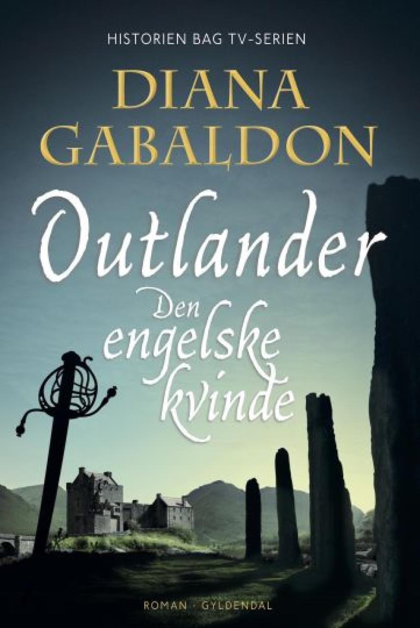 Diana Gabaldon: Outlander. 1, Den engelske kvinde : roman