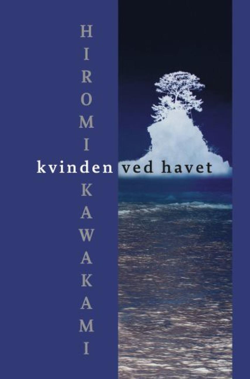 Hiromi Kawakami: Kvinden ved havet : roman