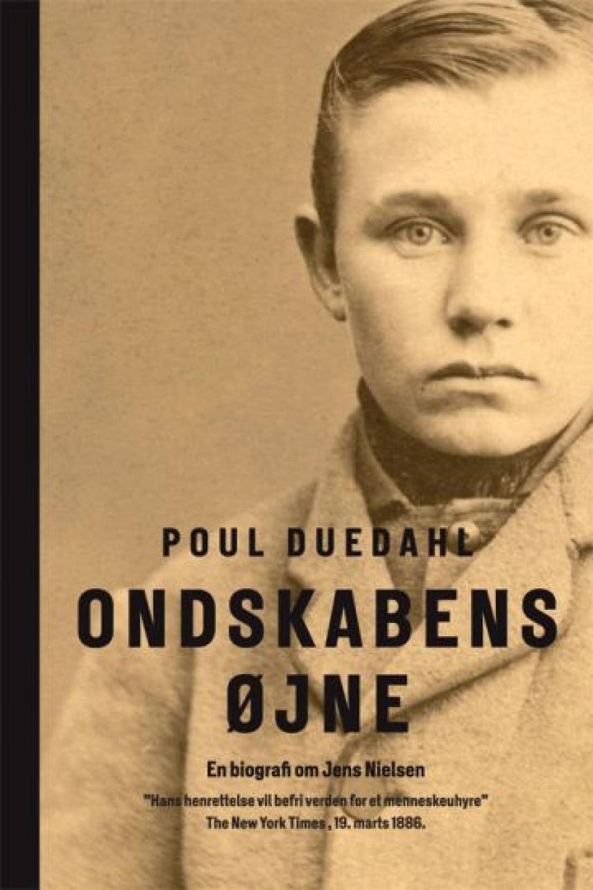 Poul Duedahl: Ondskabens øjne : en biografi om Jens Nielsen