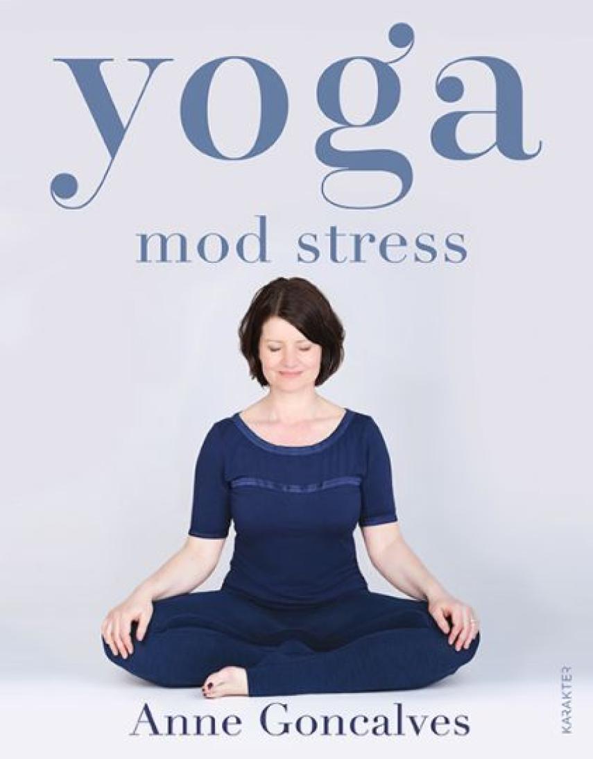 Anne Goncalves: Yoga mod stress