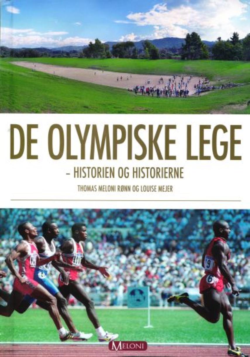 Louise Mejer, Thomas Meloni Rønn: De Olympiske Lege : historien og historierne