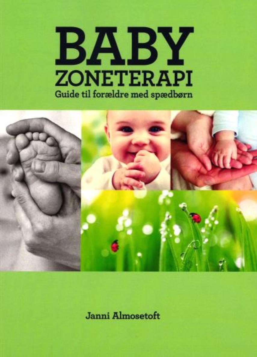 Janni Almosetoft: Babyzoneterapi : guide til forældre med spædbørn