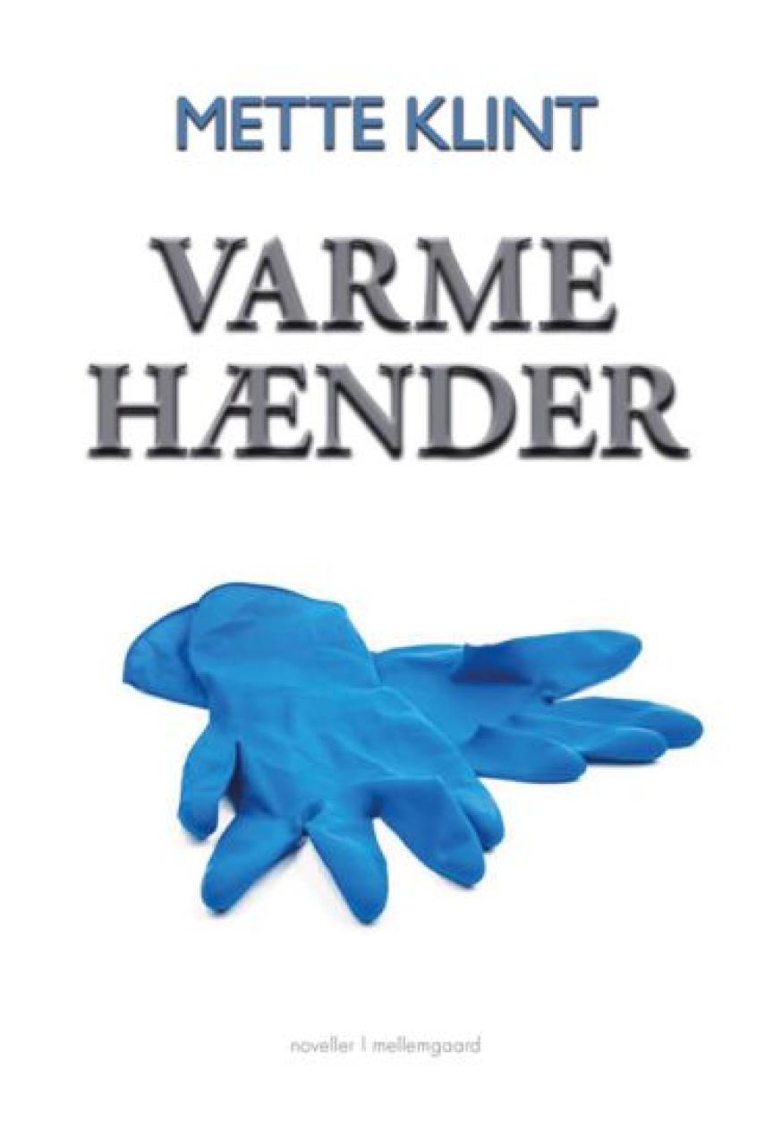 Mette Klint: Varme hænder