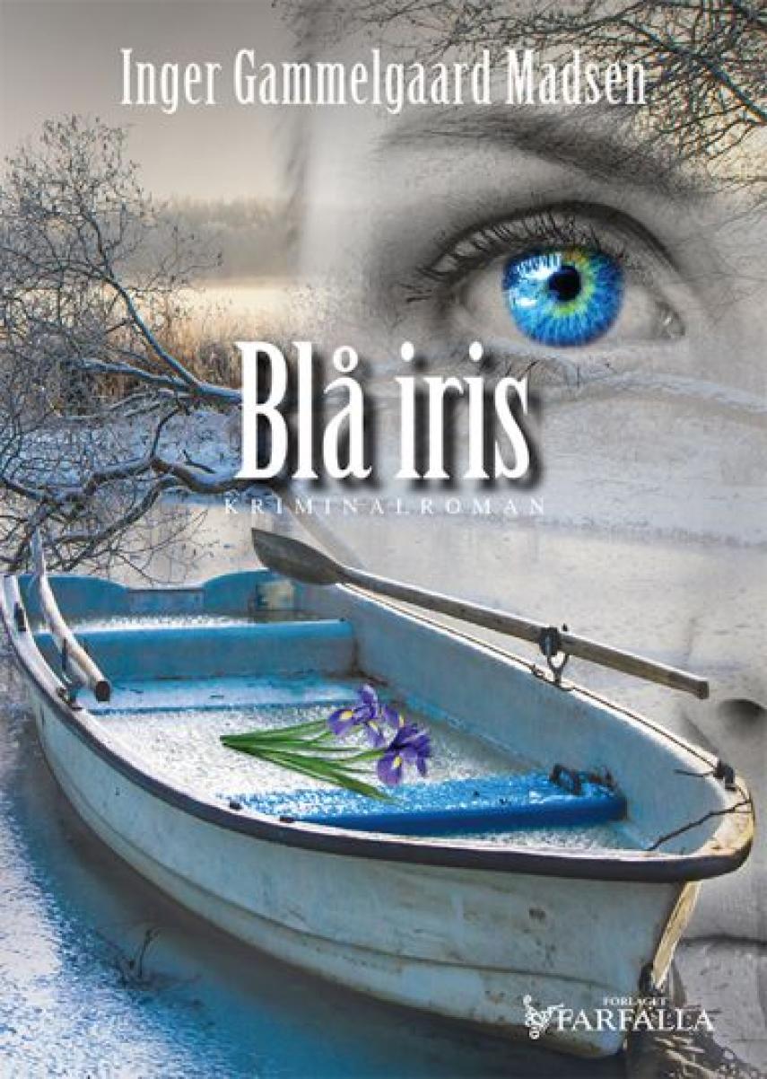 Inger Gammelgaard Madsen: Blå iris : kriminalroman